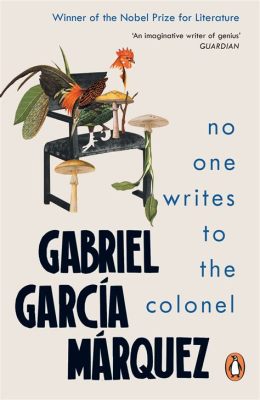 No One Writes to the Colonel: A Poetic Chronicle of Forgotten Lives and Unwavering Hope